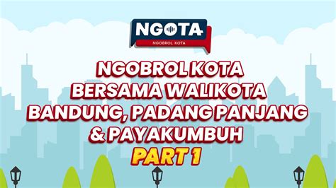 Eps 3 NGOBROL KOTA Memanfaatkan SDA SDM Untuk Efektifkan Menuju