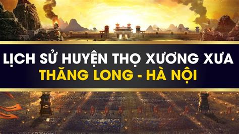 Thọ Xương là huyện nào của Hà Nội - Lịch sử thành Thăng Long - YouTube