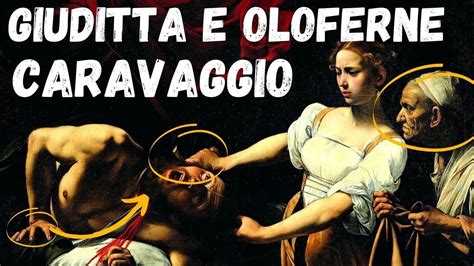 Giuditta E Oloferne Di Caravaggio Analisi Dell Opera YouTube