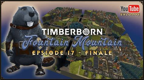 Symmetry Achieved Timberborn Fountain Mountain 17 Finale YouTube