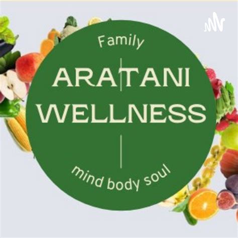 Aratani Wellness Podcast On Spotify