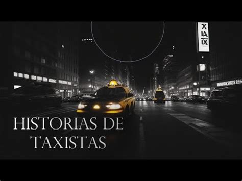 Historias De Terror De Taxistas Relatos De Terror Youtube