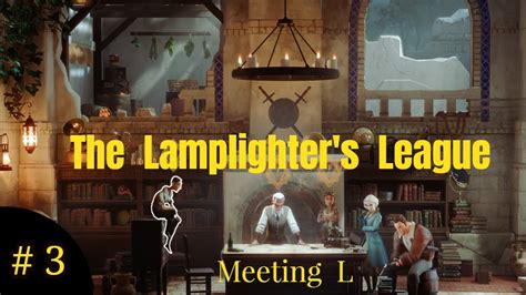 The Lamplighters League Gameplay Walkthrough Part 3 Meeting L