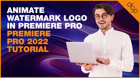 Animate Watermark Logo In Premiere Pro Premiere Pro Tutorial Dcp