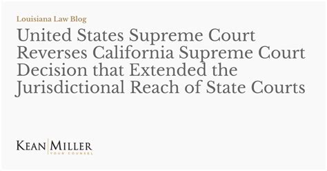 United States Supreme Court Reverses California Supreme Court Decision