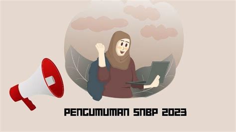 Lengkap Cek Pengumuman Snbp 2023 Hari Ini Lulus Atau Tidak Di Link