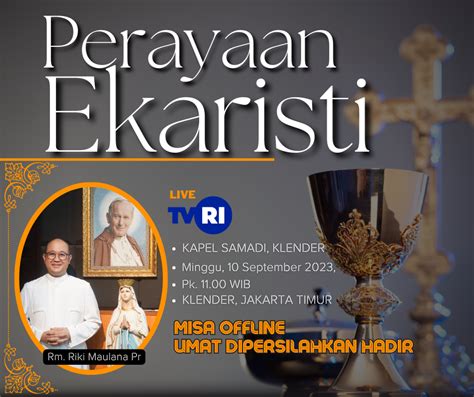 Perayaan Ekaristi Minggu 10 September 2023 Pk 11 00 WIB Di Pusat