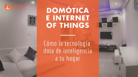 Domótica E Iot Para Hacer Que Tu Casa Sea Inteligente Zemsania