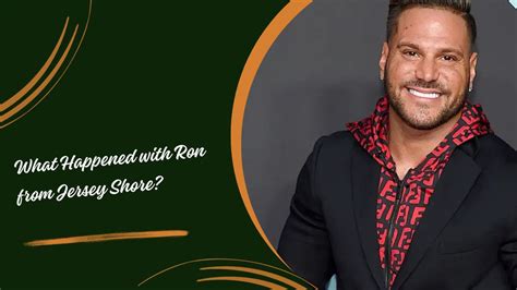 What Happened with Ron from Jersey Shore: Will He Return To The Show?