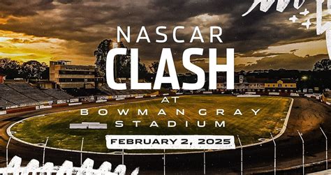 Season Opening Clash Exhibition Heads To Bowman Gray Stadium In 2025