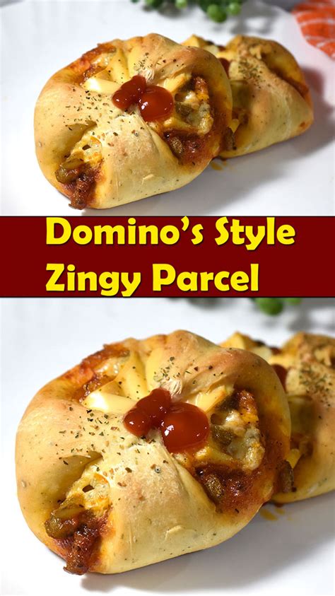 Dominos Style Zingy Parcel How To Make Step By Step Photos