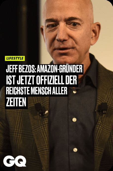 Jeff Bezos Amazon Gründer ist jetzt offiziell der reichste Mensch