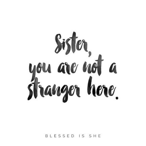 Sisterhood Bonds Blessed Is She Sisterhood Quotes Sisterhood