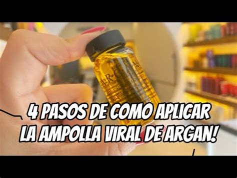 Paso A Paso De C Mo Aplicar La Ampolla Viral De Argan Youtube