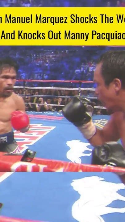 Juan Manuel Marquez Vs Manny Pacquiao Youtube