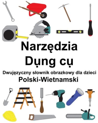 Polski Wietnamski Narz Dzia D Ng C Dwuj Zyczny S Ownik Obrazkowy Dla