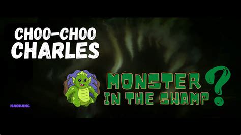 Choo Choo Charles Monster In The Swamp Youtube