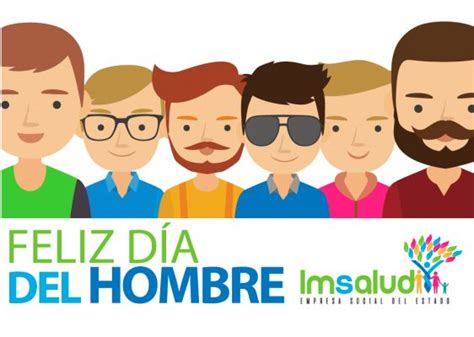 La E S E Imsalud Felicita A Todos Los Hombres En Su D A Imsalud