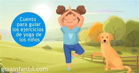 Lola hace yoga Cuento para que los niños practiquen posturas de animales