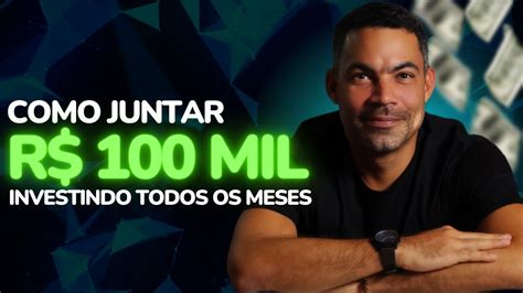 COMO JUNTAR SEUS PRIMEIROS 100 MIL REAIS YouTube