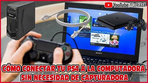 Como Conectar Tu PS4 A Tu PC Sin Necesidad De Una Capturadora 2019