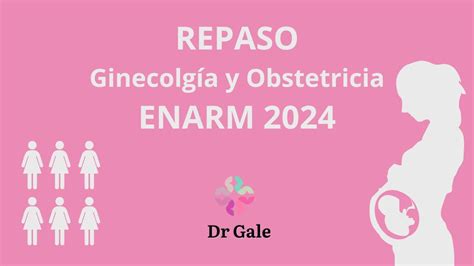 Ginecologia Y Obstetricia Repaso ENARM 2024 YouTube