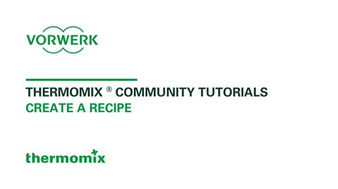Create a Recipe - Thermomix ® Community Tutorials - YouTube