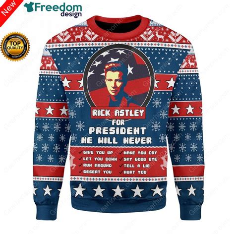 Rick Astley For President 2020 Ugly Sweater Freedomdesign