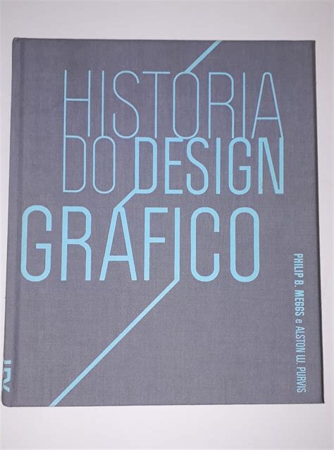 Hist Ria Do Design Gr Fico Portugu S Capa Dura Philip B Meggs