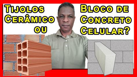 Tijolo Cerâmico ou Bloco de Concreto Celular Qual o Melhor YouTube