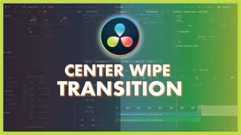 How To Add Center Wipe Transitions In Davinci Resolve Youtube