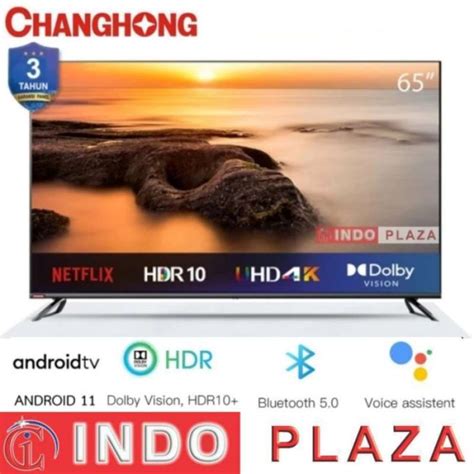 Jual Tv Changhong 65 Inch 65h7 Smart Android 4k Uhd Di Seller Indo