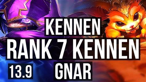 KENNEN Vs GNAR TOP 5 0 1 Rank 7 Kennen 1 7M Mastery 1000 Games