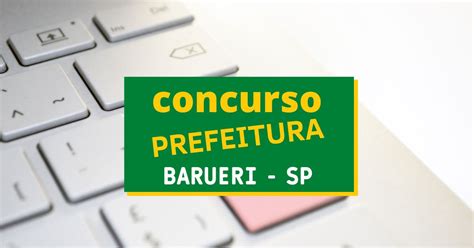 Concurso Prefeitura De Barueri Sp Vagas Na Guarda Civil Municipal