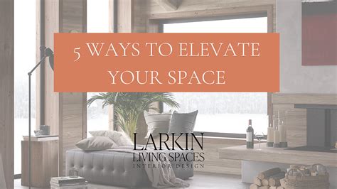 Ways To Elevate Your Space