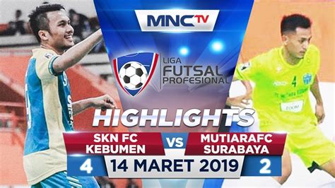 SKN FC KEBUMEN VS MUTIARA FC SURABAYA FT 4 2 Highlights Liga