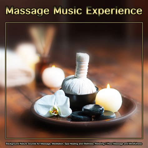 Massage Music Experience Background Nature Sounds For Massage