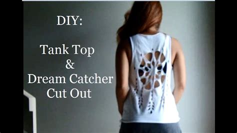 Diy How To Cut A T Shirt Into A Tank Top Dream Catcher Shirt Cut Out Youtube