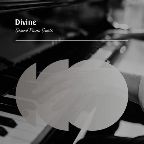 Zzz Divine Grand Piano Duets Zzz Album By Instrumental Piano Universe