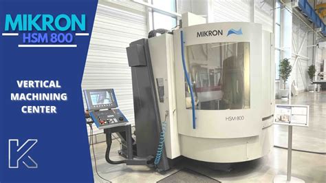 Mikron Hsm Vertical Machining Center Youtube