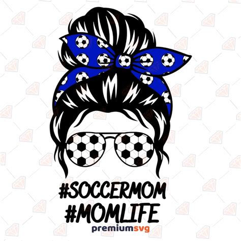 Soccer Mom Life Messy Bun Svg Cut File Premiumsvg