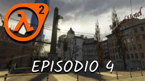 Half Life 2 Episodio 4 Youtube