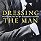 Dressing The Man Mastering The Art Of Permanent Fashion Flusser Alan