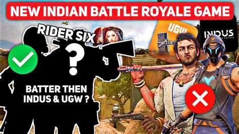 New Indian Battle Royale Game Rider Six Batter Then Ugw Indus