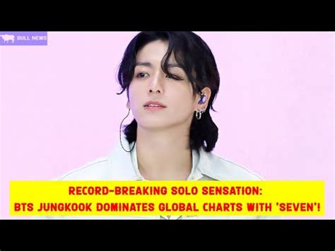 Record Breaking Solo Sensation BTS Jungkook Dominates Global Charts