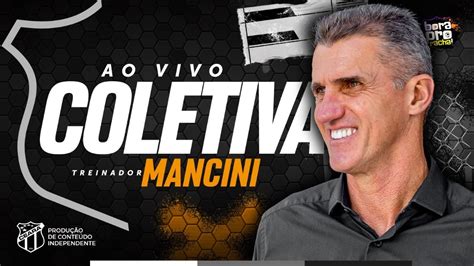 Ao Vivo Coletiva Vagner Mancini Novo Treinador Do Cear Fala A