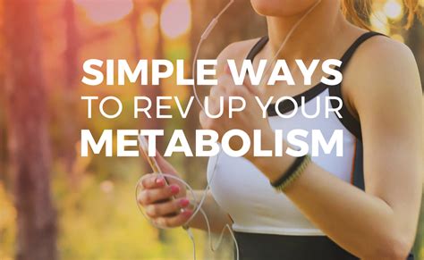 Simple Ways To Rev Up Your Metabolism Blog