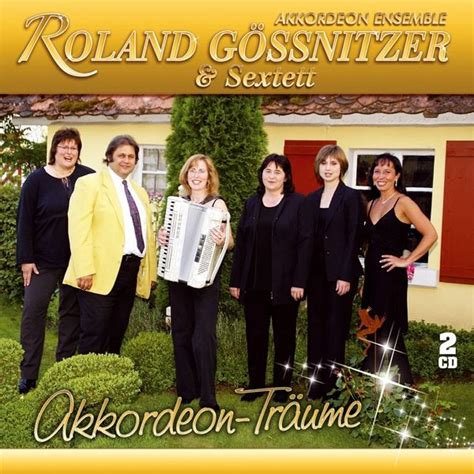 Akkordeon Träume Von Roland Akkordeon Ensemble Gössnitzer And Sextet Auf