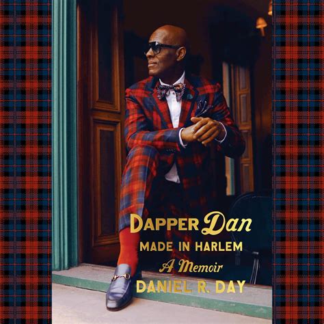 Dapper Dan Made In Harlem Audiobook By Daniel R Day Rakuten Kobo