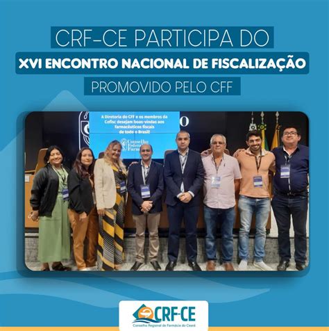 CRF CE PARTICIPA DO XVI ENCONTRO NACIONAL DE FISCALIZAÇÃO PROMOVIDO